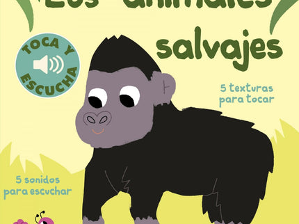 Libro Los Animales Salvajes: Sonidos y texturas, los dos elementos preferidos por los ma?s pequen?os, juntos en esta col