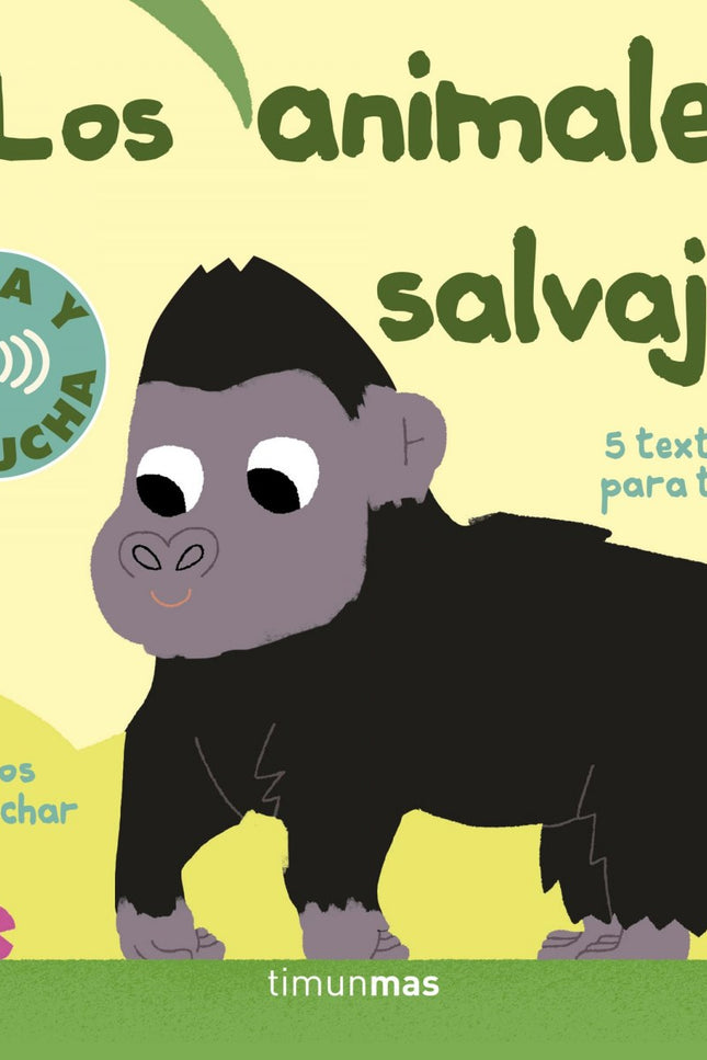 Libro Los Animales Salvajes: Sonidos y texturas, los dos elementos preferidos por los ma?s pequen?os, juntos en esta col