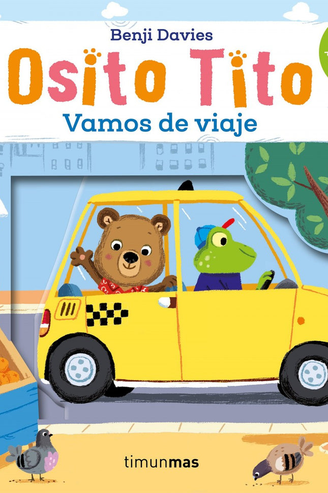 Libro Vamos De Viaje: Osito Tito está más emocionado que nunca: íse va de viaje con sus amigos! Irán en coche, en avión,