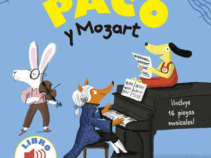 Libro Paco Y Mozart: A Paco le encanta tocar la música de Mozart con su amigo Fonzy, pero sobre todo le gusta escuchar a