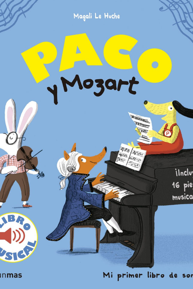 Libro Paco Y Mozart: A Paco le encanta tocar la música de Mozart con su amigo Fonzy, pero sobre todo le gusta escuchar a