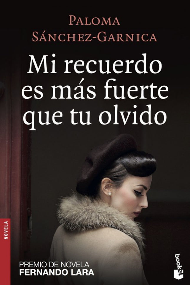Libro Mi Recuerdo Es Mas Fuerte Que Tu Olvido: Una brillante carrera como juez, el respeto de quienes la rodean, unavida