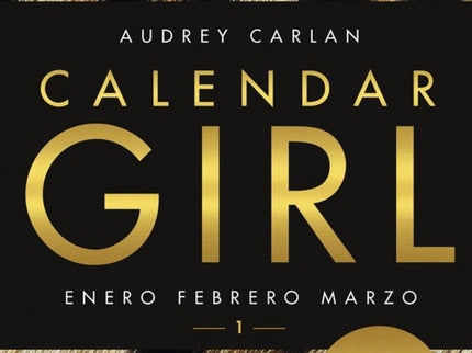 Libro Calendar Girl 1: Una experiencia tan arriesgada, dulce y calienteque tu libro podría fundirse. Mia necesita dinero