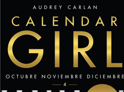 Libro Calendar Girl 4: Cuando se conocieron en enero sintieron algo especial, algo quenunca habían experimentado y que n