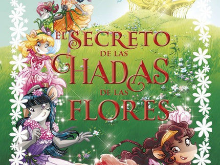 Libro El Secreto De Las Hadas De Las Flores: Los delicados aromas y los colores brillantes del mundo de Florflorida pued