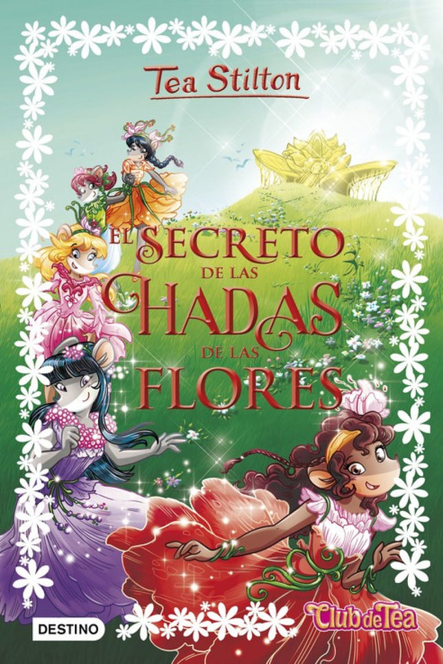 Libro El Secreto De Las Hadas De Las Flores: Los delicados aromas y los colores brillantes del mundo de Florflorida pued