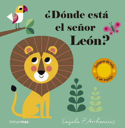 Libro ¿dónde Esta El Señor Leon?: Un libro que presenta los animales que gustan a los más pequeños de la mano de Ingela,