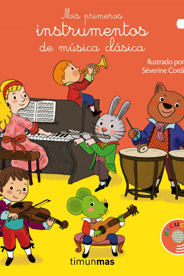 Libro Mis Primeros Instrumentos De Música Clásica: Descubre el violín, la flauta travesera, la guitarra, la trompeta? de