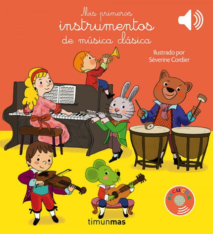 Libro Mis Primeros Instrumentos De Música Clásica: Descubre el violín, la flauta travesera, la guitarra, la trompeta? de