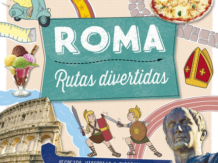 Libro Roma: Lonely Planet invita a viajar a las principales capitales europeas para descubrir historias sorprendentes y 