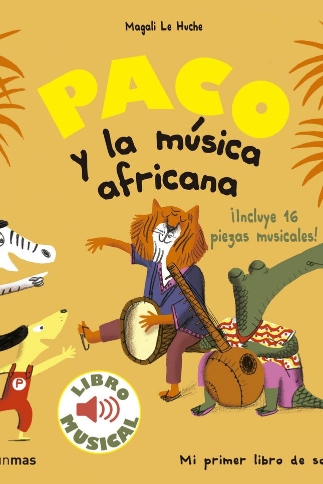 Libro Paco Y La Música Africana: Paco esta vez viaja más lejos y aterriza en el África más profunda para descubrir un mu