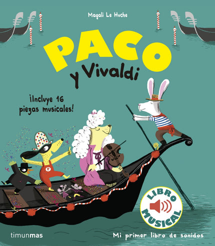 Libro Paco Y Vivaldi: Paco llega a Venecia en pleno carnaval: hay ma?scaras por todas partes, mu?sica, bailarines, go?ndolas, canales... pero, sobre todo, hay ímu?sica de Vivaldi!