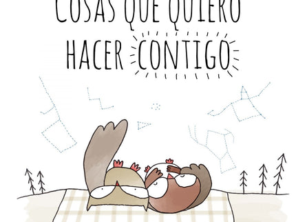 Libro Cosas Que Quiero Hacer Contigo: Preparar café y charlar durante horas, hacer un maratón de pelis en el salón, dorm
