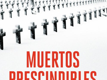 Libro Muertos Prescindibles: En las montañas de Jämtland dos mujeres hacen un descubrimiento macabro:del suelo sobresale
