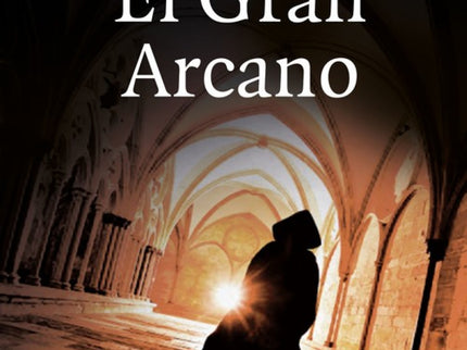 Libro El Gran Arcano: ¿Y si resolviéramos un misterio que trastocara las bases de toda nuestra cultura?El profesor Arman