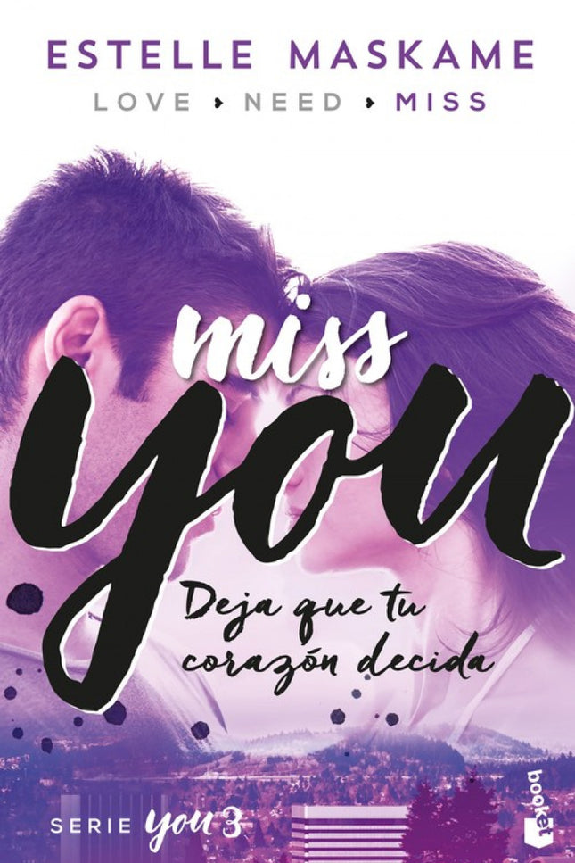 Libro Miss You: Ha pasado un año desde la última vez que Eden habló con Tyler. Sigue furiosa con él por haberse marchado