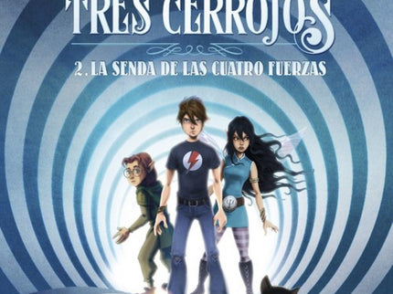 Libro La Senda De Las Cuatro Fuerzas: La Puerta de los Tres Cerrojos, la entrada al mundo cua?ntico donde vivio? aventur