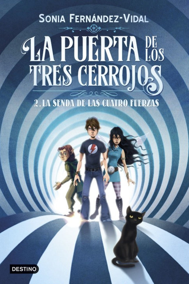 Libro La Senda De Las Cuatro Fuerzas: La Puerta de los Tres Cerrojos, la entrada al mundo cua?ntico donde vivio? aventur