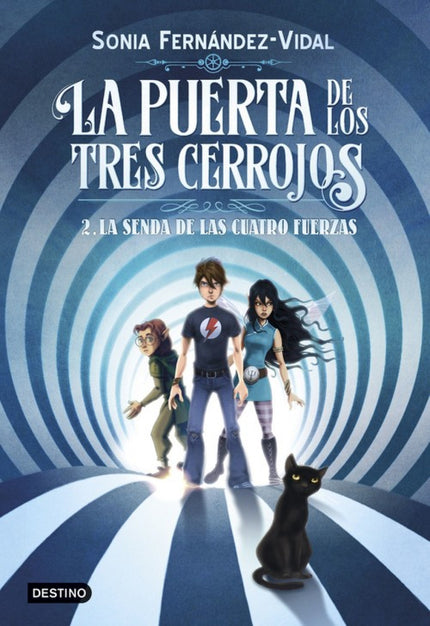 Libro La Senda De Las Cuatro Fuerzas: La Puerta de los Tres Cerrojos, la entrada al mundo cua?ntico donde vivio? aventur