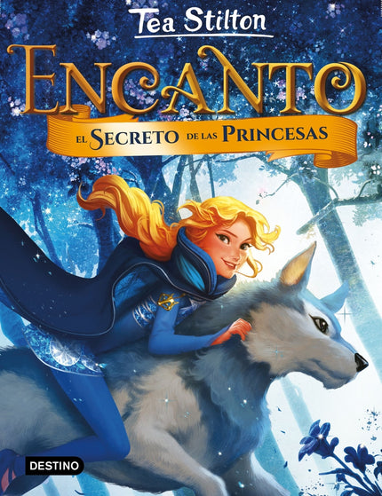 Encanto. El secreto de las princesas - Tea Stilton - TAPA DURA