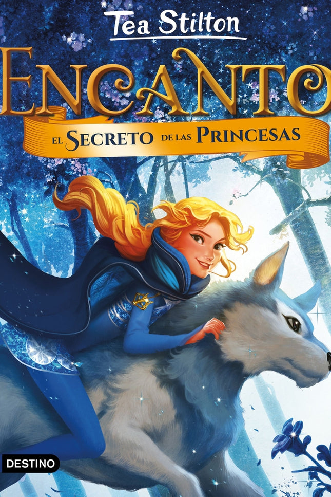 Encanto. El secreto de las princesas - Tea Stilton - TAPA DURA