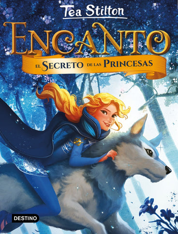 Encanto. El secreto de las princesas - Tea Stilton - TAPA DURA