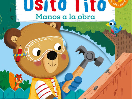 Libro ¡manos A La Obra!: Tito debe arreglar un montón de cosas pero... ¿ya lo tiene todo listo?
