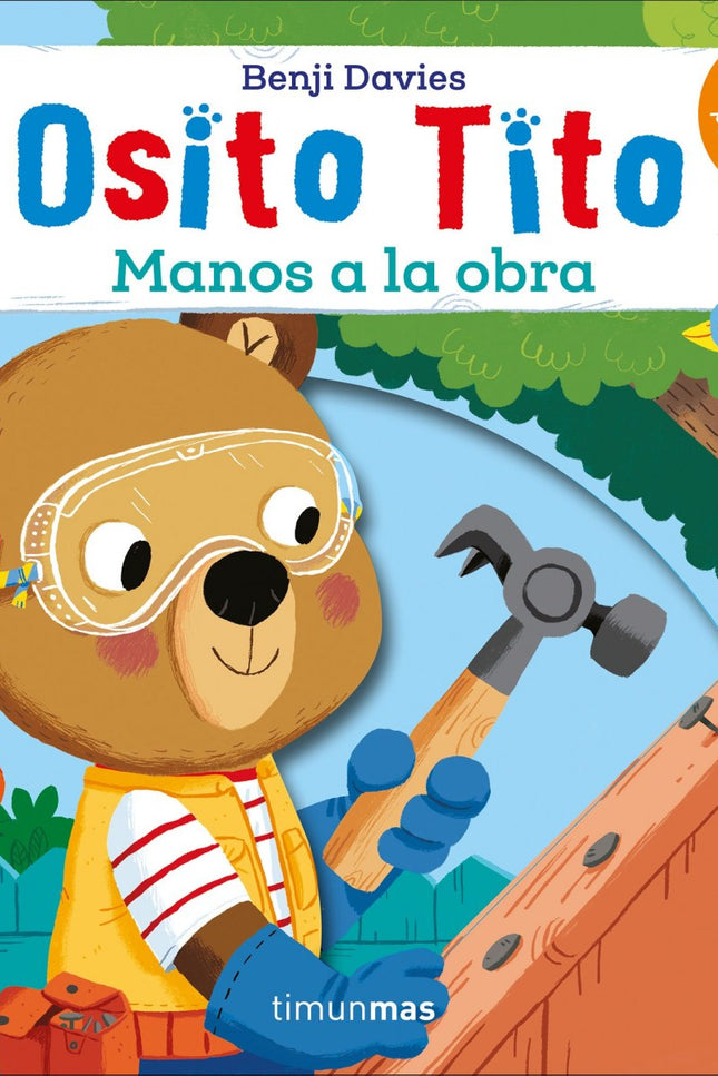 Libro ¡manos A La Obra!: Tito debe arreglar un montón de cosas pero... ¿ya lo tiene todo listo?