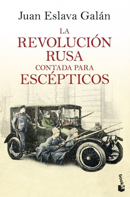 Libro La Revolución Rusa Contada Para Escépticos: El triunfo de la Revolución rusa transformó el mundo y fue trascendental para la historia de la política contemporánea. Este libro, riguroso y ameno, nos ayudará a entender los motivos que provocaron el derrocamiento de los Románov y el triunfo de la Revolución.