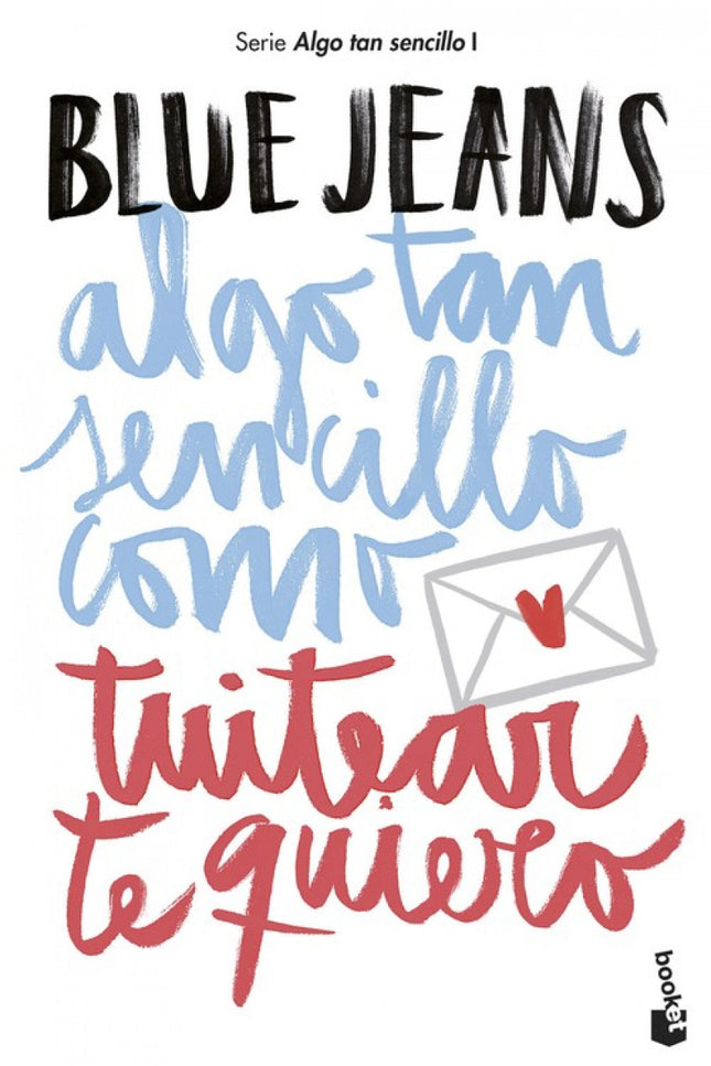 Libro Algo Tan Sencillo Como Tuitear Te Quiero: «El primer año en la universidad marca la vida de muchas personas. Teenfrentas a nuevos retos, nuevas ilusiones y a numerosos cambios que,por mucho que tengas previstos no dejan de sorprenderte.