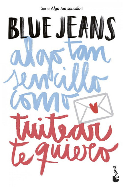 Libro Algo Tan Sencillo Como Tuitear Te Quiero: «El primer año en la universidad marca la vida de muchas personas. Teenfrentas a nuevos retos, nuevas ilusiones y a numerosos cambios que,por mucho que tengas previstos no dejan de sorprenderte.