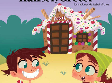Libro Hansel Y Gretel: En casa de Hansel y Gretel no hay nada para comer. Sus padres son pobres y tienen poco que ofrecer.