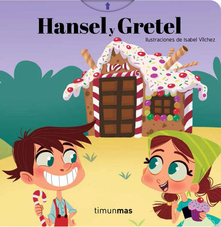 Libro Hansel Y Gretel: En casa de Hansel y Gretel no hay nada para comer. Sus padres son pobres y tienen poco que ofrecer.