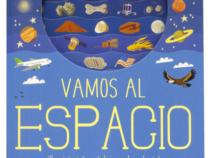 Libro Vamos Al Espacio: Acompan?a a Marta, a Mateo y a su perro, Pelusi?n, en este viaje espacial. Podra?s contemplar las constelaciones, pasearte por la Luna, descubrir co?mo son los planetas y que?