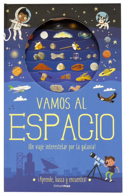 Libro Vamos Al Espacio: Acompan?a a Marta, a Mateo y a su perro, Pelusi?n, en este viaje espacial. Podra?s contemplar las constelaciones, pasearte por la Luna, descubrir co?mo son los planetas y que?