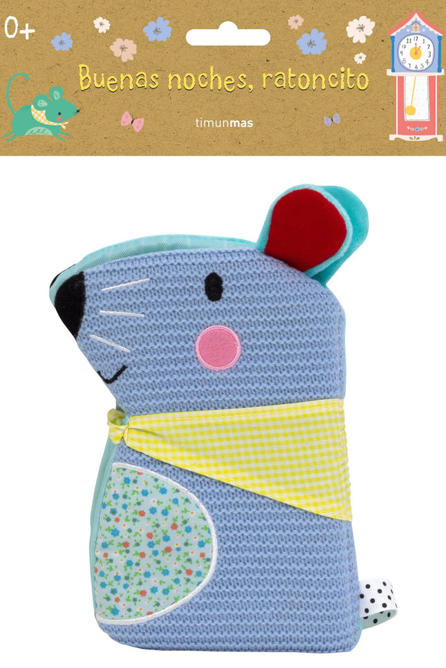 Libro Buenas Noches, Ratoncito: Pequenos libros de tela con todo lo necesario para captar la atencion de los bebes. Llevan cosida una cinta para poder colgarlos en cunas, carritos de bebe o sillas de coche, para entretenerlos en cualquier lugar donde se encuentren.