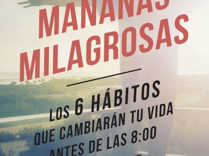 Libro Mañanas Milagrosas: ¿Qué tienen en común Tim Cook, el director de Apple, Anna Wintour, la directora de Vogue US y el fundador de Virgin, Richard Branson? ¿El éxito?