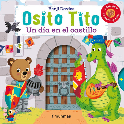 Libro Osito Tito: Un Dia En El Castillo: íEntra en el castillo con Osito Tito y descubre todo lo que esconde! Carreras de caballos, escudos, íy mucho mas en este libro con lenguetas para estirar!