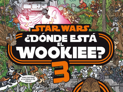 Star Wars. ¿Dónde está el wookiee? 3 - VV.AA - TAPA DURA