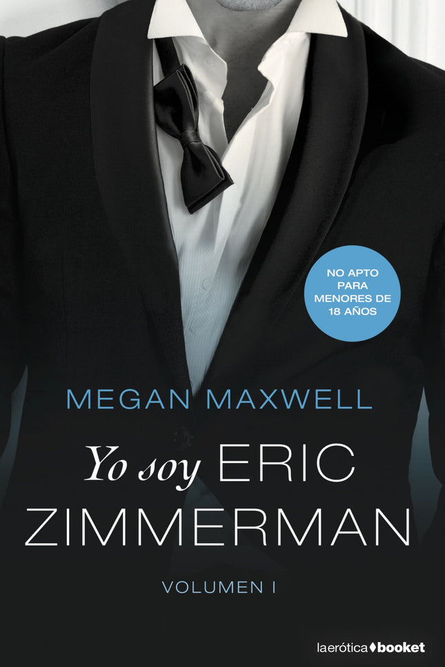 Libro Yo Soy Eric Zimmerman: Me llamo Eric Zimmerman y soy un poderoso empresario alemán. Me caracterizo por ser un hombre frío e impersonal, que disfruta del sexo sin amor y sin compromiso.
