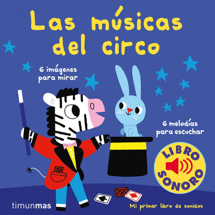 Libro Las Músicas Del Circo: íPulsa el boton y descubre las canciones mas bonitas de la musica del circo!