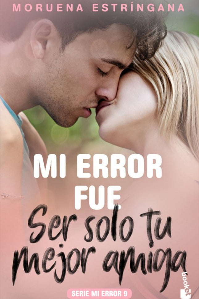 Libro Mi Error Fue Ser Solo Tu Mejor Amiga: Eimy regresa a su hogar después de cuatro años alejada de Jack. Ha decidido que es hora de afrontar el pasado y ver cómo ha influido el tiempo en la profunda amistad que los unía.