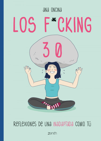 Libro Los F*cking 30: Llegaste hasta aquí pensando que estarías en lo más alto, como en esas escenas que te montabas en tu cabeza con tus colegas de la uni. Pues bienvenido a la realidad: los 30 son muy guays porque ya no eres un niñato y te sientes con recorrido en la vida, pero muy f*ckings porque el sueldazo y el súper piso con terraza en pleno corazón de la gran ciudad están tan lejos como tus veintitantos...