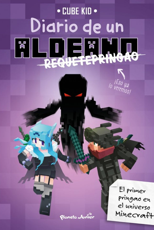 Libro Diario De Un Aldeano Requetepringao: Cuando Panfilo y Alicia dejaron su aldea y partieron en busca de una forja de la eternidad, no se imaginaban que, en su aventura, se reencontrarian con sus companeros de clase. Ha llegado el momento de que Panfilo y sus amigos se preparen para la batalla y demuestren que los aldeanos han dejado de ser unos pringaos y que ahora son autenticos guerreros.