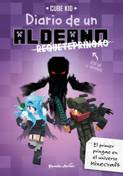 Libro Diario De Un Aldeano Requetepringao: Cuando Panfilo y Alicia dejaron su aldea y partieron en busca de una forja de la eternidad, no se imaginaban que, en su aventura, se reencontrarian con sus companeros de clase. Ha llegado el momento de que Panfilo y sus amigos se preparen para la batalla y demuestren que los aldeanos han dejado de ser unos pringaos y que ahora son autenticos guerreros.