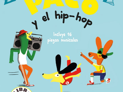 Libro Paco Y El Hip-hop. Libro Musical: Vuelven Paco y sus colegas, un grupo de animales muy simpa?ticos que nos invitan a conocer los estilos musicales ma?s emblema?ticos de todo el mundo. En este caso nos trasladamos al Bronx neoyorkino para descubrir los ori?genes del hip-hop, bailar breakdance y rapear.