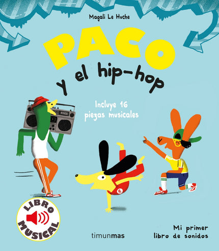 Libro Paco Y El Hip-hop. Libro Musical: Vuelven Paco y sus colegas, un grupo de animales muy simpa?ticos que nos invitan a conocer los estilos musicales ma?s emblema?ticos de todo el mundo. En este caso nos trasladamos al Bronx neoyorkino para descubrir los ori?genes del hip-hop, bailar breakdance y rapear.