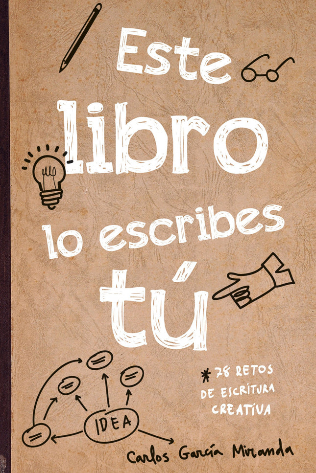 Libro Este Libro Lo Escribes Tú: Libro-cuaderno para desarrollar la creatividad a trave?s de divertidos y estimulantes ejercicios de escritura creativa: inve?ntate tus propios personajes, crea dia?logos imposibles, reinterpreta los cuentos cla?sicos, entrena tu lengua y crea tus propios neologismos... Coge un la?piz, una goma de borrar, un par de bolis de colores y...