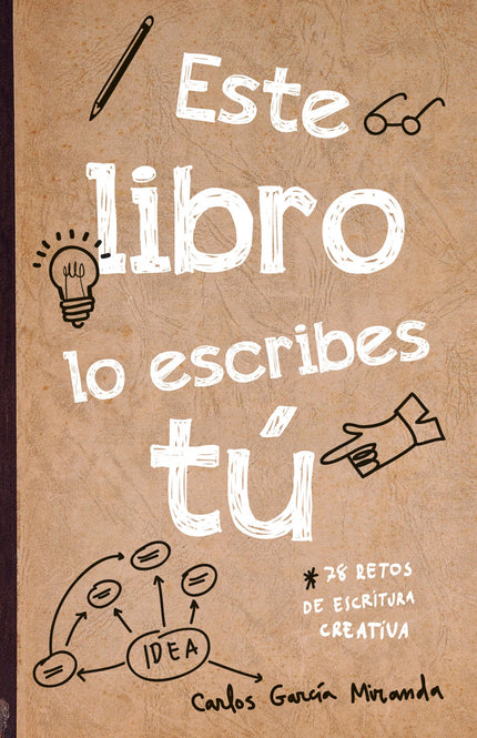 Libro Este Libro Lo Escribes Tú: Libro-cuaderno para desarrollar la creatividad a trave?s de divertidos y estimulantes ejercicios de escritura creativa: inve?ntate tus propios personajes, crea dia?logos imposibles, reinterpreta los cuentos cla?sicos, entrena tu lengua y crea tus propios neologismos... Coge un la?piz, una goma de borrar, un par de bolis de colores y...