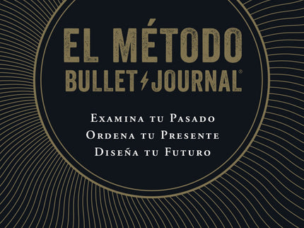 Libro El Método Bullet Journal: Como la mayoría de nosotros, Ryder Carroll trató por todos los medios de organizar su vida: aplicaciones, sistemas, planes, calendarios, programas? Y nada funcionaba.